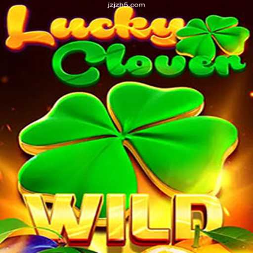 LuckyClover: An Exciting Gaming Experience on JZJZ.COM