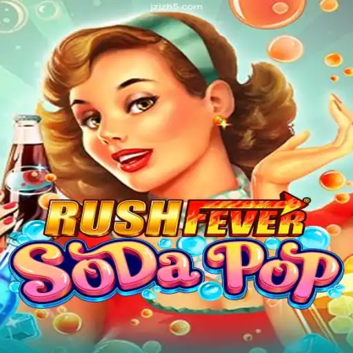 Exploring the Excitement of RushFeverSodaPop